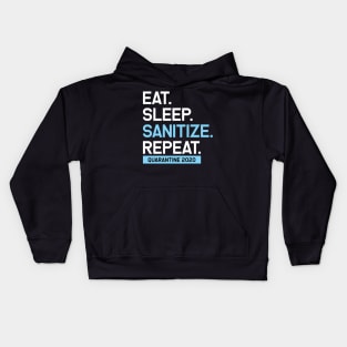 Eat. Sleep. Sanitize. Repeat. Quarantine 2020 Artwork, Funny, Graphic Kids Hoodie